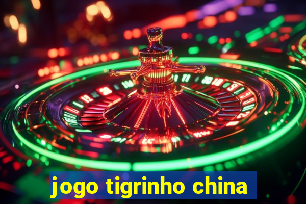 jogo tigrinho china